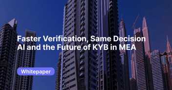 Faster Verification, Same Decision AI and the Future of KYB in MEA